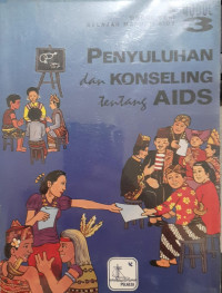 Modul Seri Belajar Mandiri AIDS : Penyuluhan dan Konseling tentang AIDS