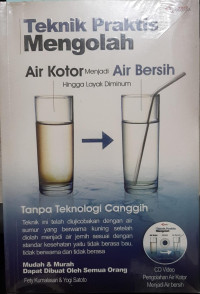 Teknik Praktis Mengolah Air Kotor menjadi Air Bersih
